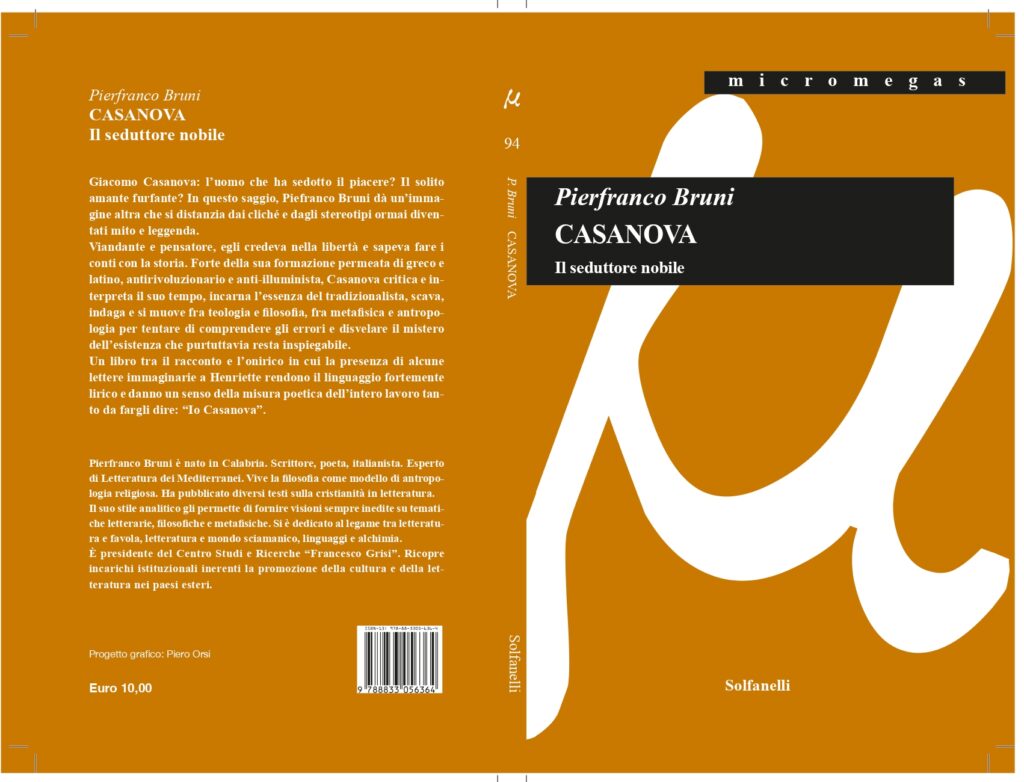 E se Casanova non fosse davvero un “casanova”? Il nuovo saggio di Bruni “Casanova. Il seduttore nobile” mette a nudo verità a lungo ignorate