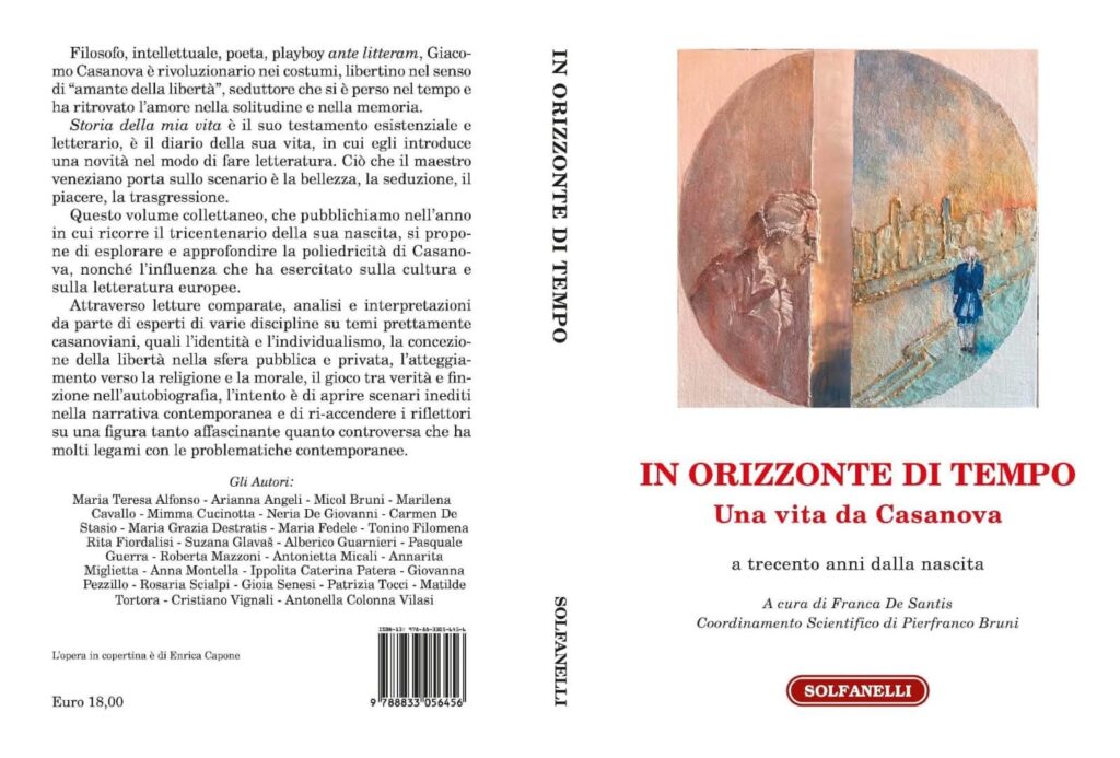 I Trecento anni di Casanova celebrati da un importante e voluminoso testo: «Orizzonti di tempo. Una vita da Casanova» per la Solfanellli con il contributo di 29 studiosi italiani