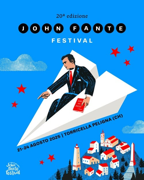 Dal 21 al 24 agosto la XX edizione del JOHN FANTE FESTIVAL 2025 – Ecco il PROGRAMMA – Torricella Peligna (CH)
