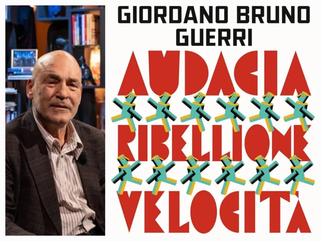 Audacia.  Ribellione. Volontà.  Il Futurismo di Giordano Bruno Guerri. L’innovazione tra rivoluzione e tradizione. Una lettura importante e fondamentale 