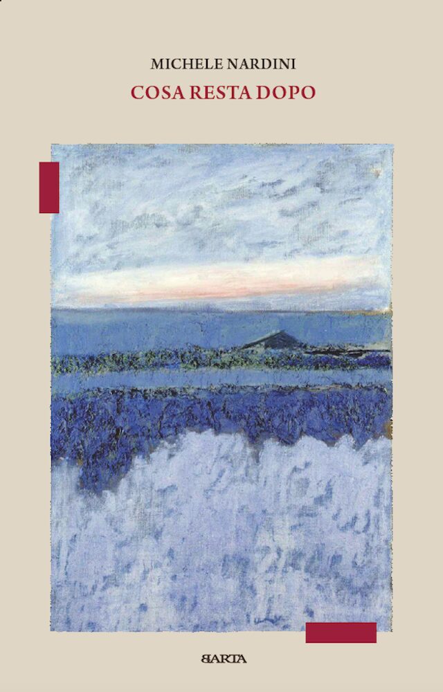 In uscita «Cosa resta dopo» di Michele Nardini il 4 maggio per Barta