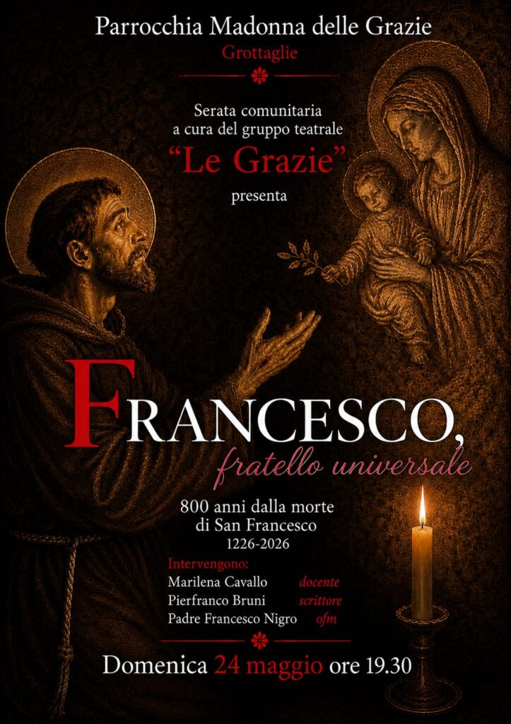 Grottaglie ricorda San Francesco a 800 anni dalla morte: “Francesco, fratello universale” con Marilena Cavallo, Pierfranco Bruni e Padre Francesco Nigro – Parrocchia Madonna delle Grazie