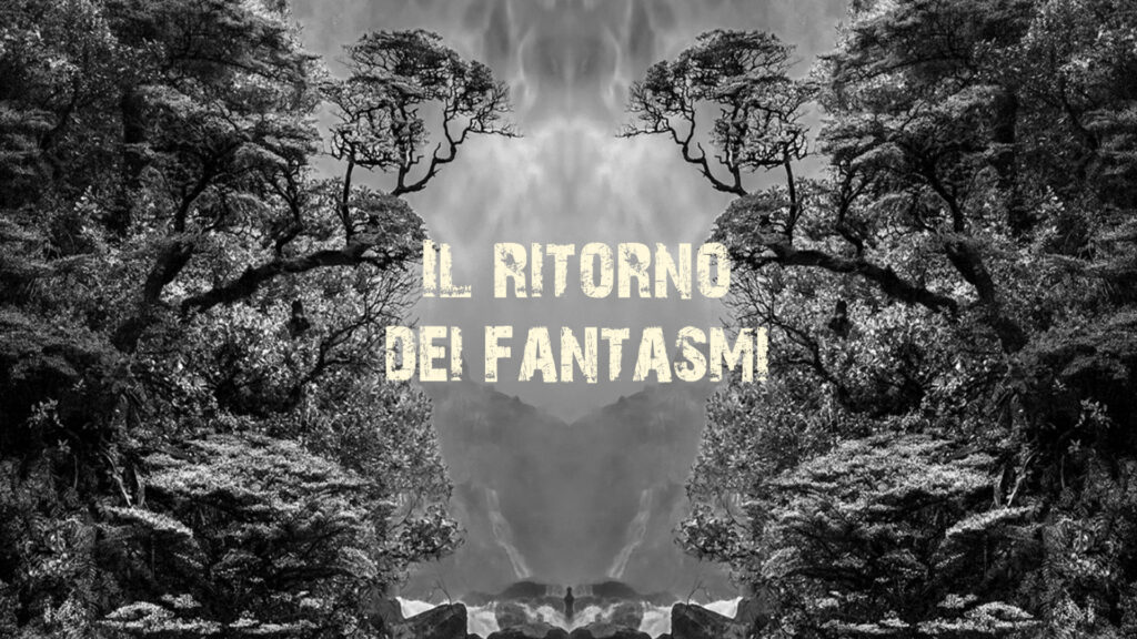 Il ritorno dei fantasmi