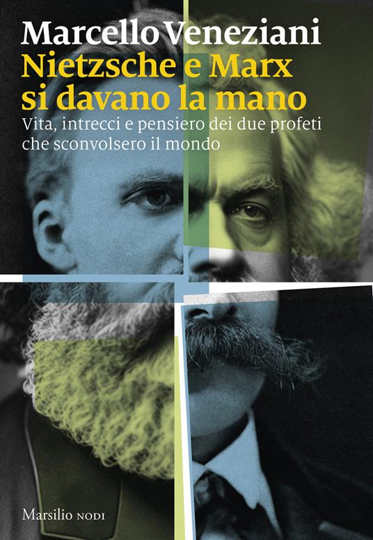 Se Nietzsche e Marx si davano la mano. 