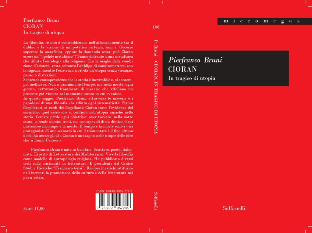 Il libro su Cioran di Pierfranco Bruni propone una rilettura del metodo antisistematico della filosofia del Novecento