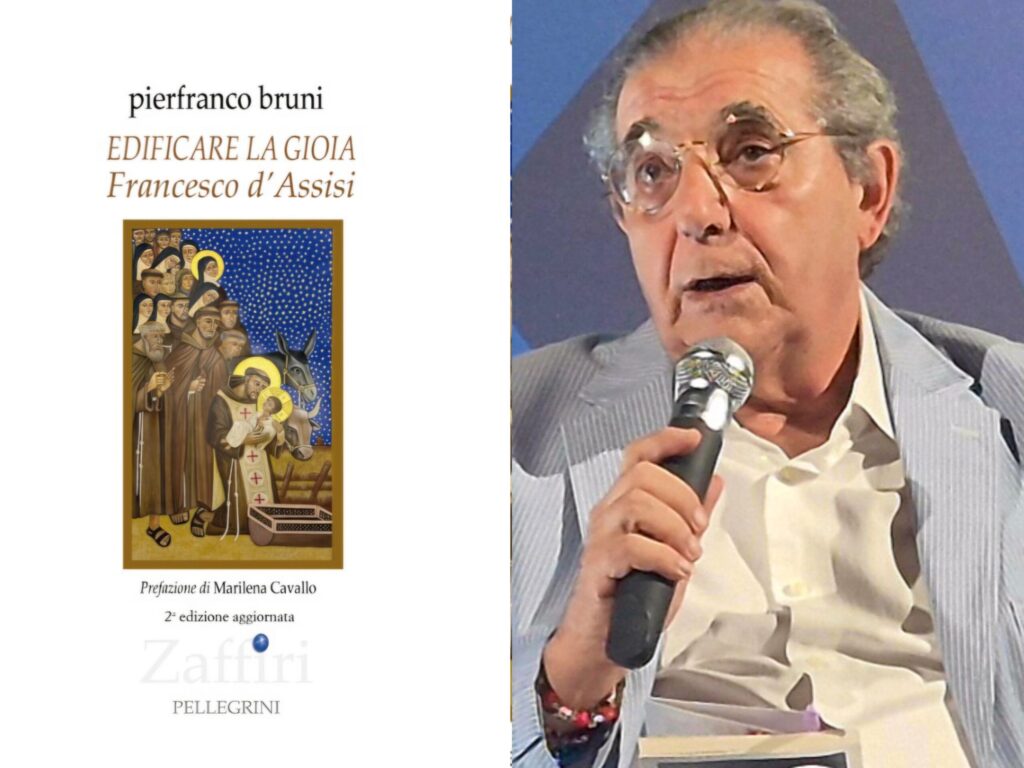 Pierfranco Bruni, “San Francesco d’Assisi. Edificare la Gioia” – Pellegrini Editore. Un libro che illumina con delicatezza