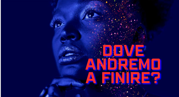 Dove andremo a finire?