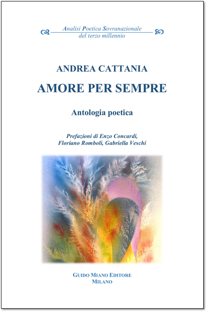 Andrea Cattania, Amore per sempre, Guido Miano Editore, Milano 2024
