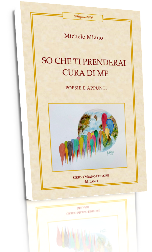 Michele Miano in libreria con l’ultimo volume «So che ti prenderai cura di me» edito Guido Miano Editore