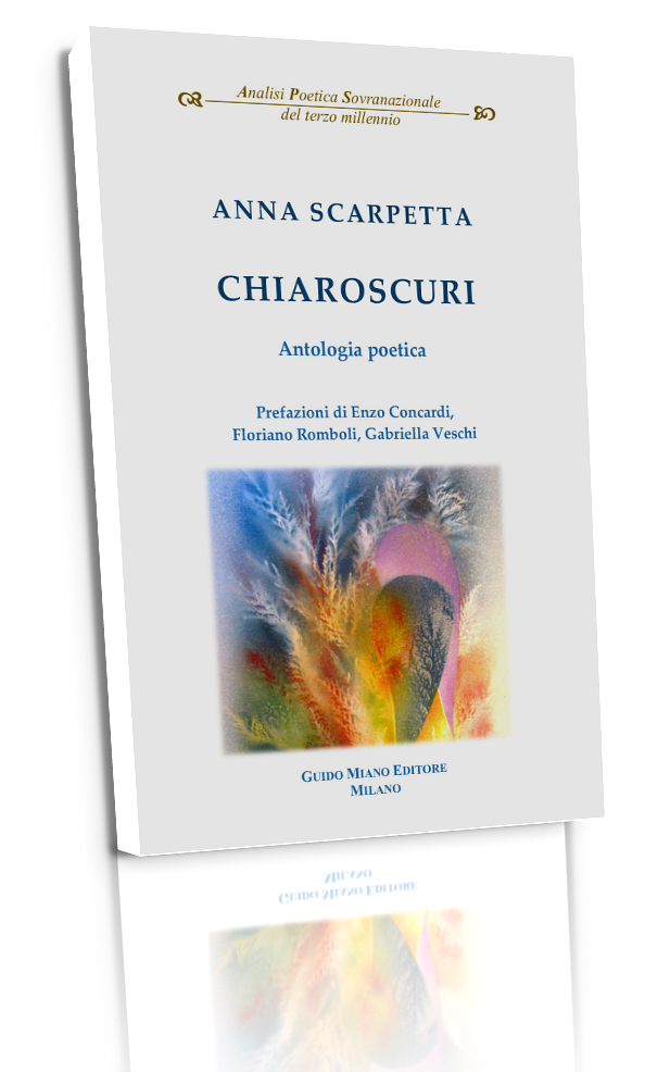 ANNA SCARPETTA, Chiaroscuri. Antologia poetica, Guido Miano Editore, Milano 2026