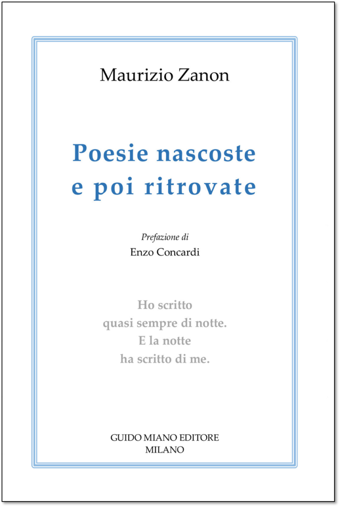 Maurizio Zanon, Poesie nascoste e poi ritrovate, Guido Miano Editore, Milano 2026