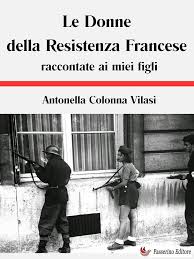 Le donne della Resistenza francese raccontate ai miei figli